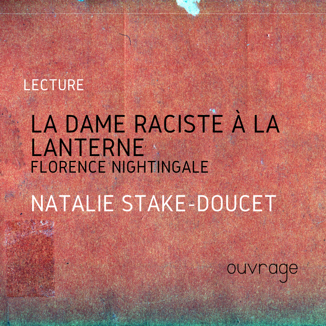 Lecture par Natalie STAKE-DOUCET de son article intitulé «La dame raciste à la lanterne».