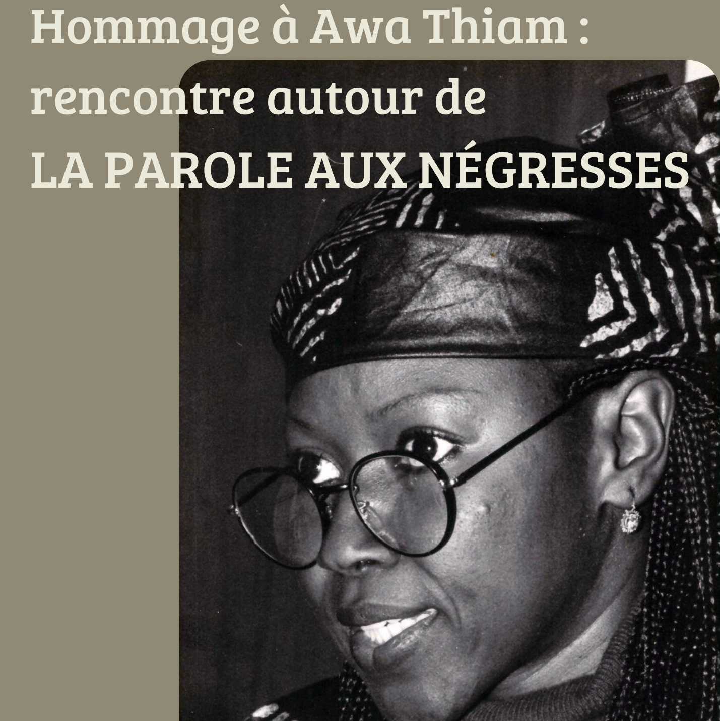 Par Awa Thiam - Extrait de l'ouvrage - Prise, réappropriation ou restitution de la parole ? Longtemps les Négresses se sont tues. N’est-il pas temps qu’elles (re)découvrent leur voix, qu’elles prennent ou reprennent la parole, ne serait-ce que pour dire qu’elles existent, qu’elles sont des êtres humains – ce qui n’est pas toujours évident – et, qu’en tant que tels, elles ont droit à la liberté, au respect, à la dignité ?